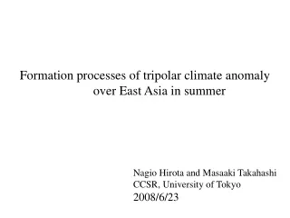 Formation processes of tripolar climate anomaly 	over East Asia in summer