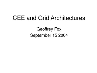 CEE and Grid Architectures