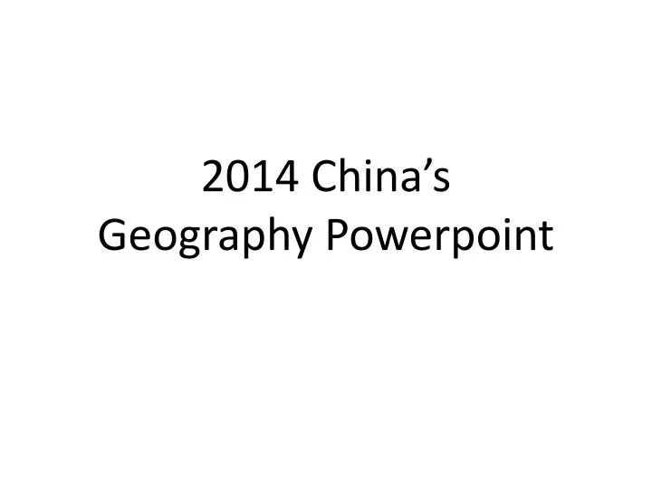 2014 china s geography powerpoint