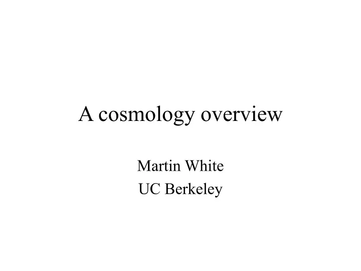 a cosmology overview