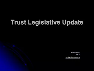 Trust Legislative Update