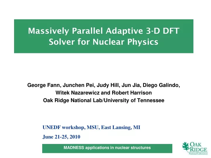 massively parallel adaptive 3 d dft solver for nuclear physics