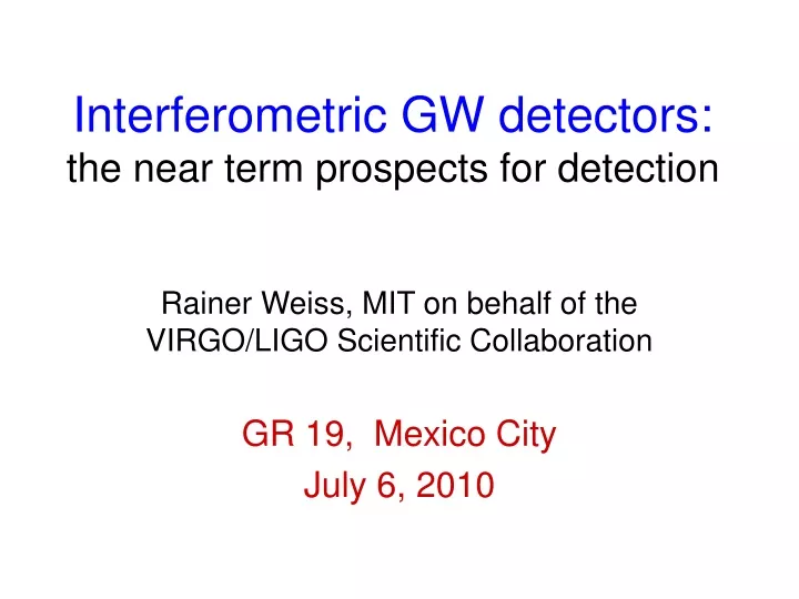 interferometric gw detectors t he near term prospects for detection