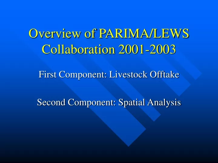 overview of parima lews collaboration 2001 2003