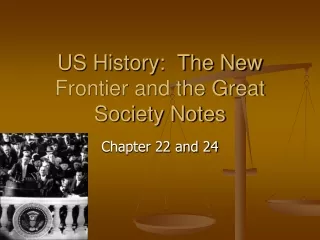US History:  The New Frontier and the Great Society Notes