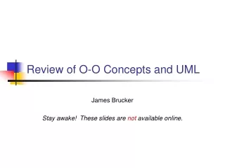 Review of O-O Concepts and UML