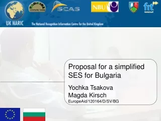 Proposal for a simplified SES for Bulgaria Yochka Tsakova  Magda Kirsch EuropeAid/120164/D/SV/BG