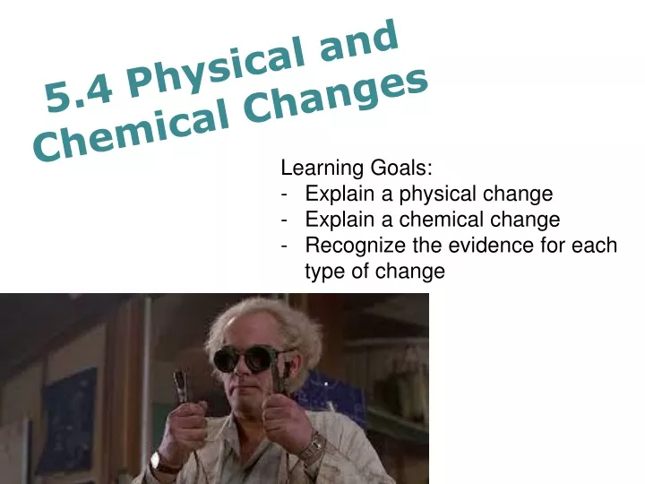 5 4 physical and chemical changes