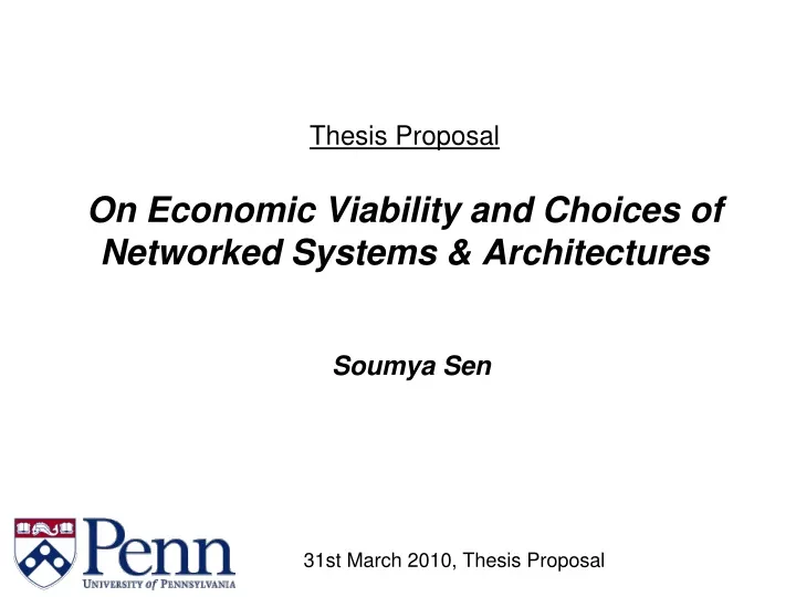 thesis proposal on economic viability and choices of networked systems architectures