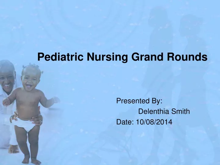 pediatric nursing grand rounds