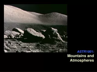 ASTR1001: Mountains and Atmospheres