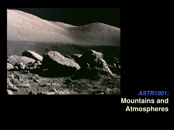 astr1001 mountains and atmospheres