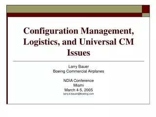 Configuration Management, Logistics, and Universal CM Issues