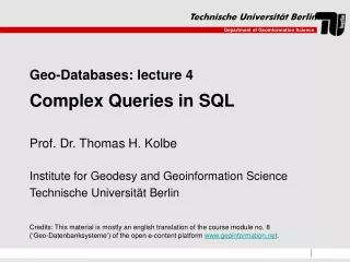 Geo-Databases: lecture 4 Complex Queries in SQL