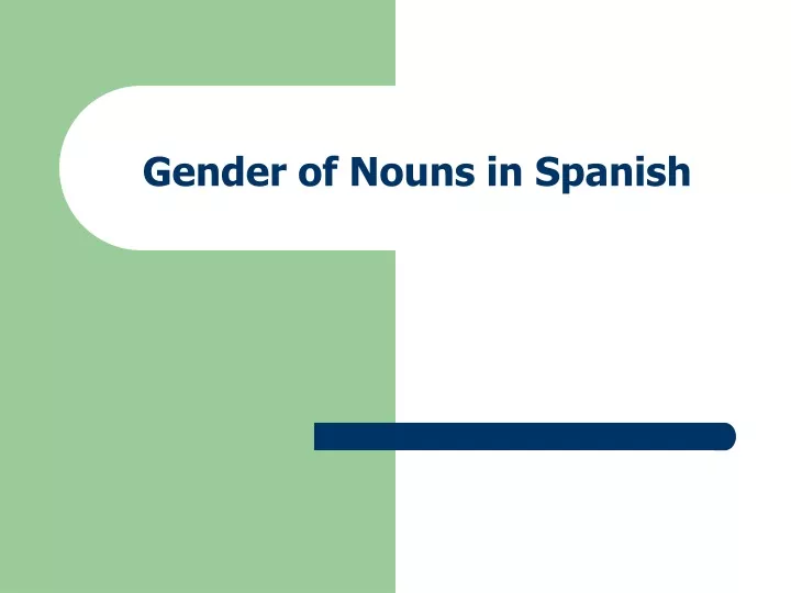 gender of nouns in spanish