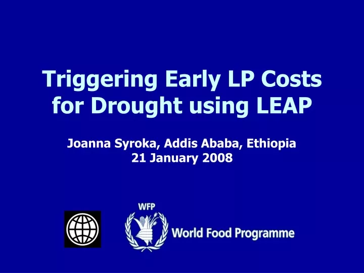 triggering early lp costs for drought using leap
