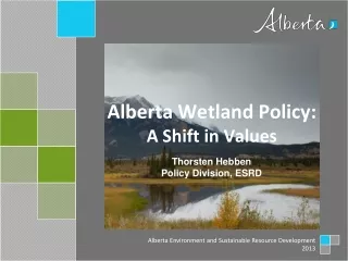 Alberta Wetland Policy: A Shift in Values