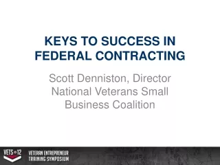 KEYS TO SUCCESS IN FEDERAL CONTRACTING