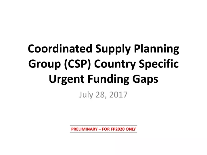 coordinated supply planning group csp country specific urgent funding gaps