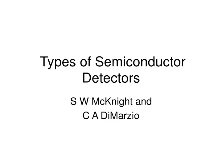 types of semiconductor detectors