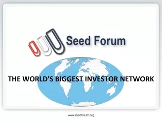 THE WORLD’S BIGGEST INVESTOR NETWORK