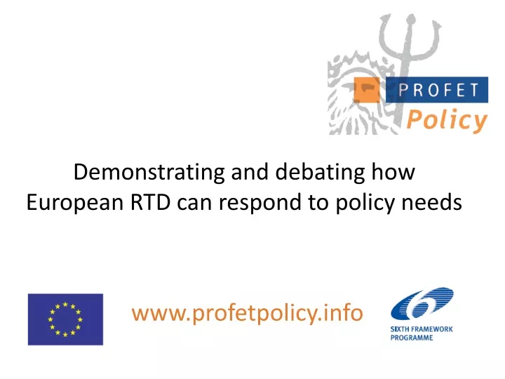 demonstrating and debating how european rtd can respond to policy needs