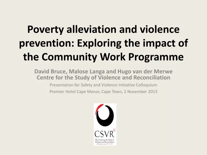 poverty alleviation and violence prevention exploring the impact of the community work programme