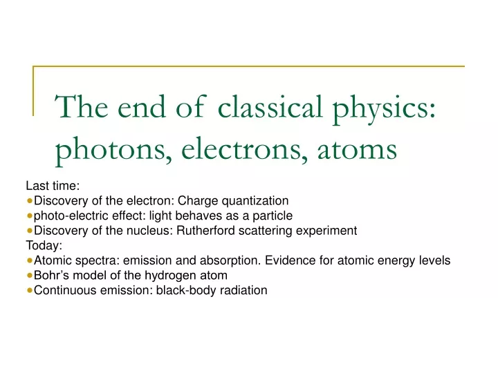 the end of classical physics photons electrons atoms