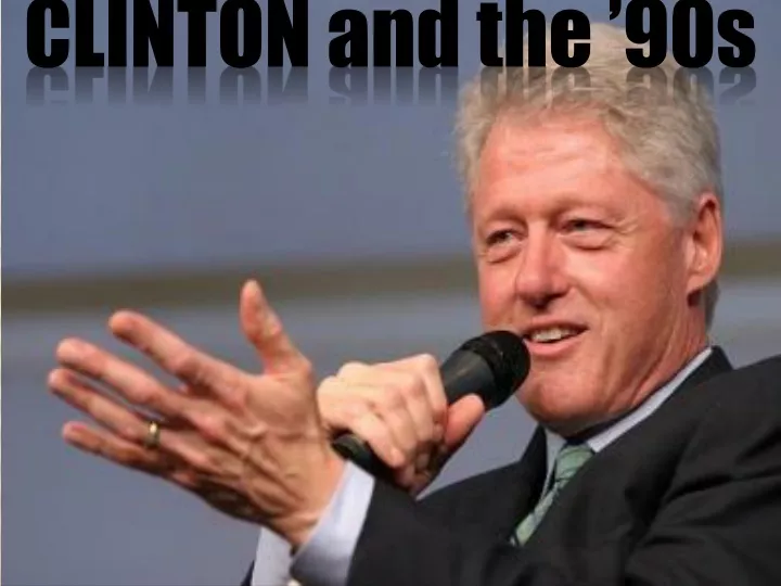 clinton and the 90s