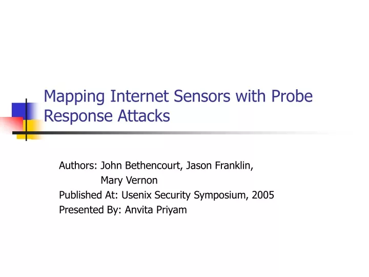 mapping internet sensors with probe response attacks