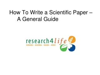 How To Write a Scientific Paper –       A General Guide