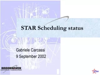 STAR Scheduling status