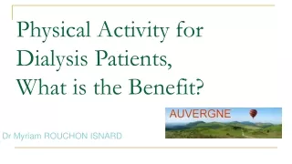 Physical Activity for Dialysis Patients, What is the Benefit?