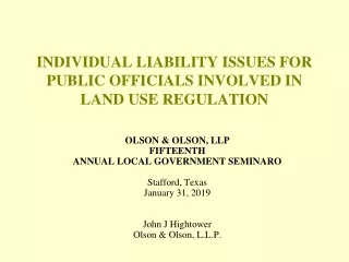INDIVIDUAL LIABILITY ISSUES FOR PUBLIC OFFICIALS INVOLVED IN LAND USE REGULATION