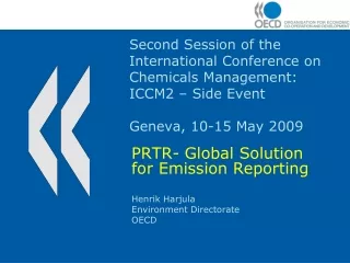 PRTR- Global Solution for Emission Reporting Henrik Harjula Environment Directorate OECD