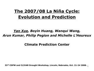 The 2007/08 La Niña Cycle:  Evolution and Prediction