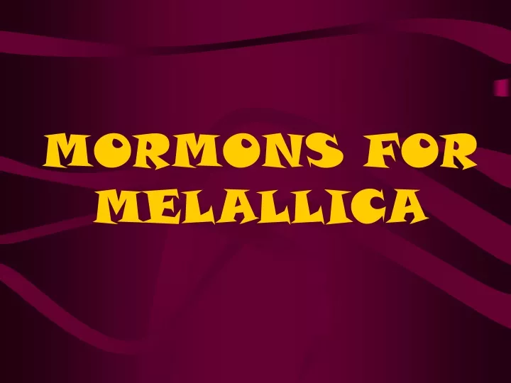 mormons for melallica