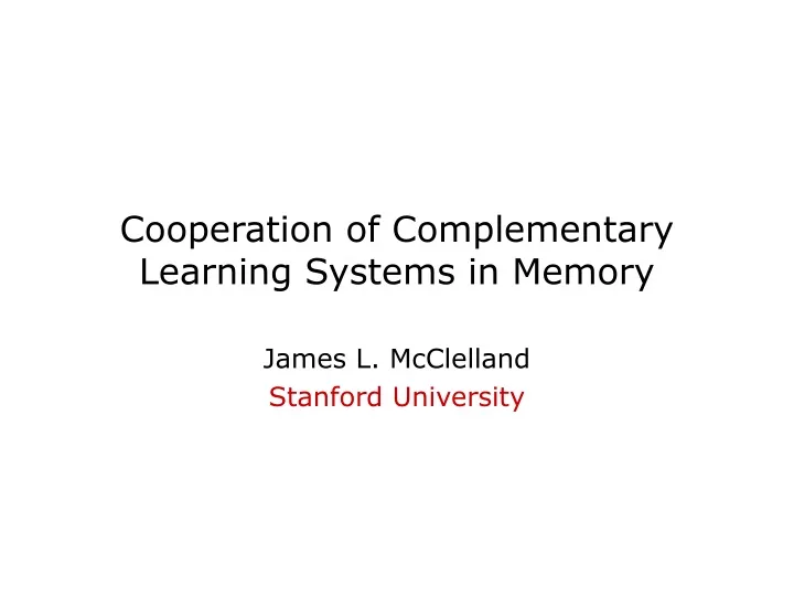 cooperation of complementary learning systems in memory