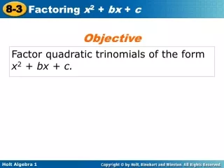 Factor quadratic trinomials of the form  x 2  +  bx  +  c.