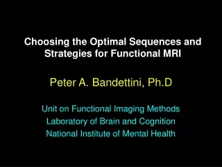 Choosing the Optimal Sequences and Strategies for Functional MRI