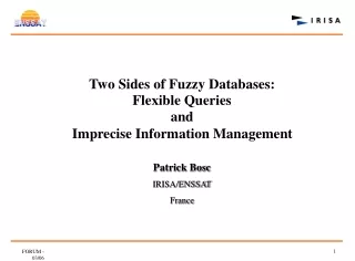 Two Sides of Fuzzy Databases:  Flexible Queries  and     Imprecise Information Management