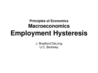 Principles of Economics Macroeconomics Employment Hysteresis