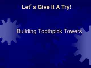 Building Toothpick Towers