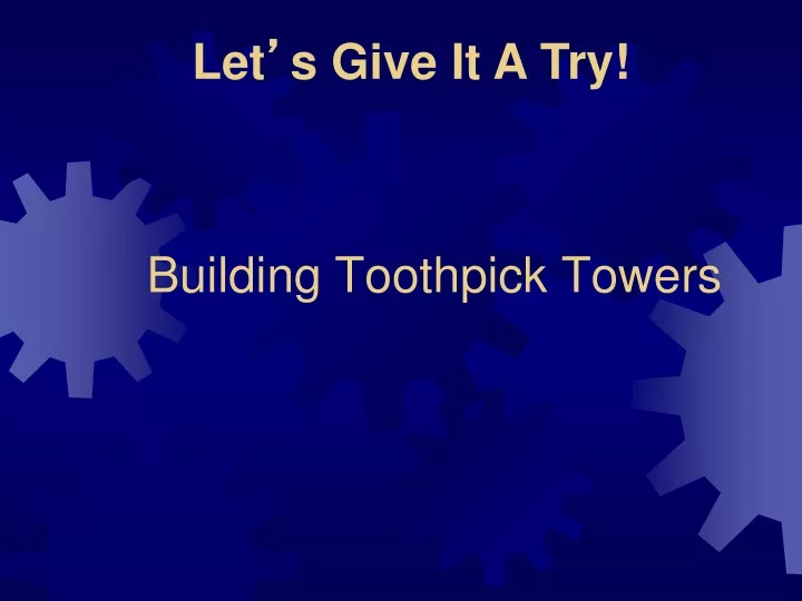 building toothpick towers