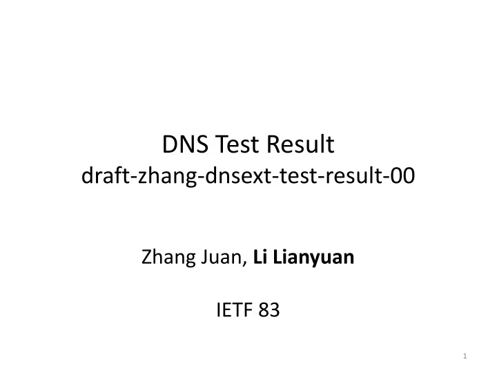dns test result draft zhang dnsext test result