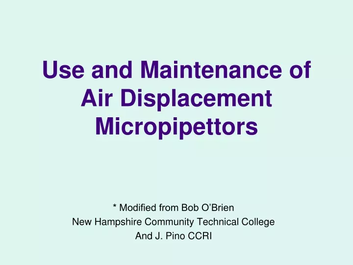 use and maintenance of air displacement micropipettors