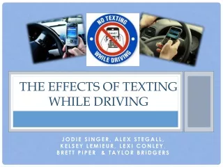 The Effects of Texting While Driving