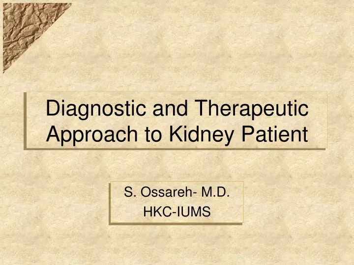 diagnostic and therapeutic approach to kidney patient