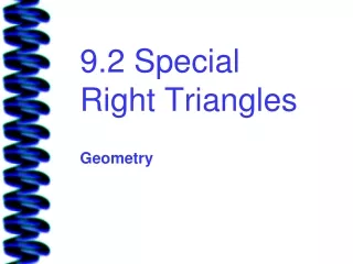 9.2 Special Right Triangles