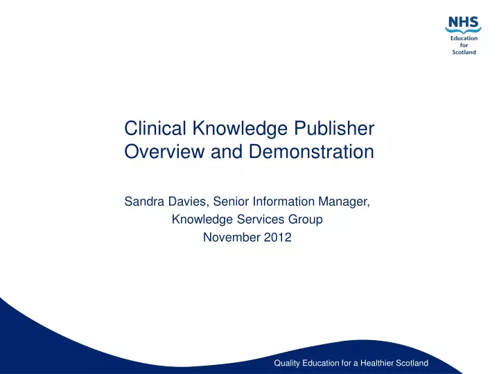 clinical knowledge publisher overview and demonstration